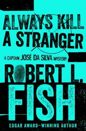 [Captain Jose Da Silva Mystery 06] • Always Kill a Stranger